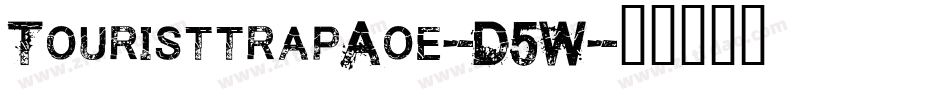 TouristtrapAoe-D5W字体转换