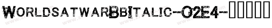 WorldsatwarBbItalic-O2E4字体转换
