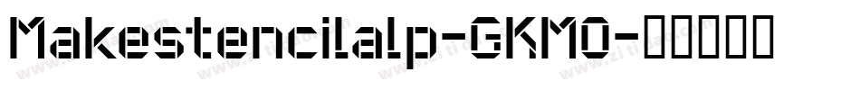 Makestencilalp-GKMO字体转换
