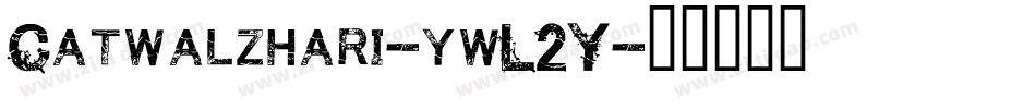 Catwalzhari-ywL2Y字体转换
