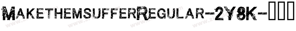 MakethemsufferRegular-2Y8K字体转换