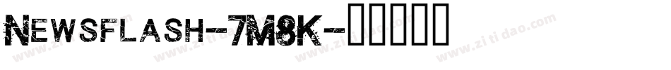 Newsflash-7M8K字体转换