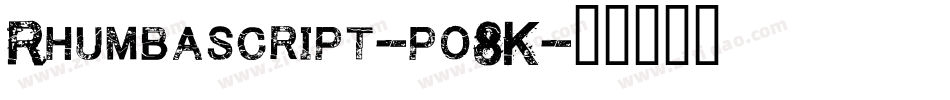 Rhumbascript-po8K字体转换