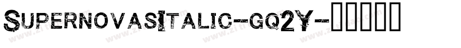 SupernovasItalic-gq2Y字体转换