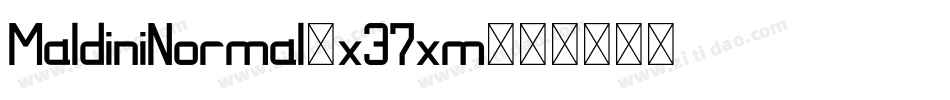 MaldiniNormal-x37xm字体转换 MaldiniNormal-x37xm字体转换