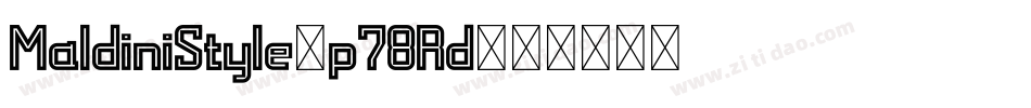 MaldiniStyle-p78Rd字体转换