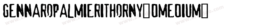 Gennaropalmierithorny3DMedium-86VA字体转换