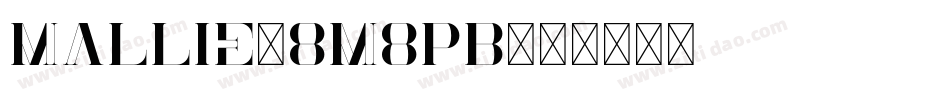 Mallie-8M8pB字体转换