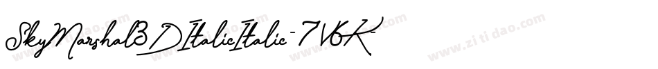 SkyMarshal3DItalicItalic-7V6K字体转换 SkyMarshal3DItalicItalic-7V6K字体转换