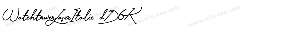 WatchtowerLaserItalic-dD6K字体转换