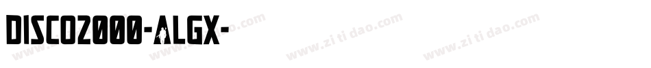 Disco2000-ALGx字体转换