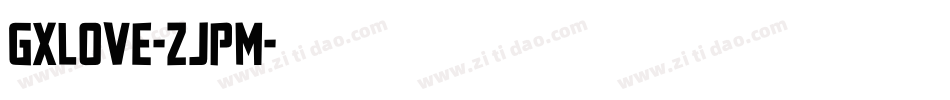 GXLove-ZJpm字体转换