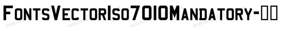 FontsVectorIso7010Mandatory字体转换