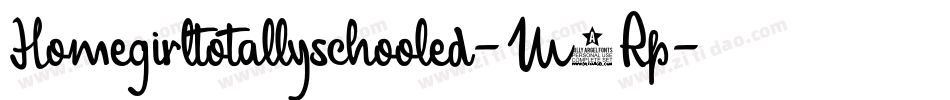 Homegirltotallyschooled-M7Rp字体转换