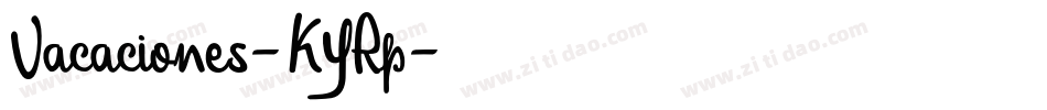 Vacaciones-KYRp字体转换 Vacaciones-KYRp字体转换
