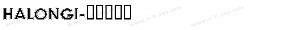 HALONGI字体转换