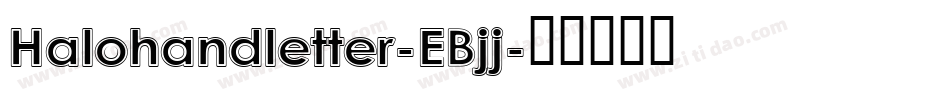 Halohandletter-EBjj字体转换