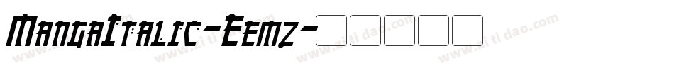 MangaItalic-Eemz字体转换 MangaItalic-Eemz字体转换