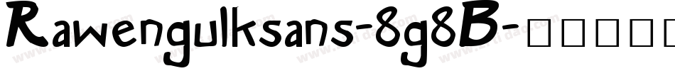 Rawengulksans-8g8B字体转换