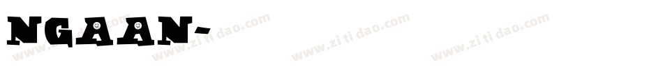 Ngaan字体转换