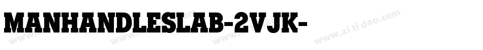 ManhandleSlab-2VjK字体转换