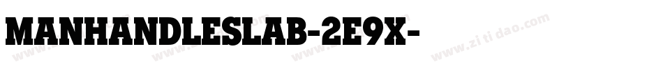 ManhandleSlab-2e9X字体转换