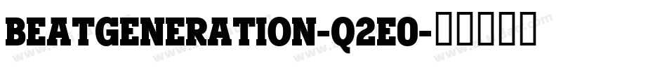 Beatgeneration-q2e0字体转换