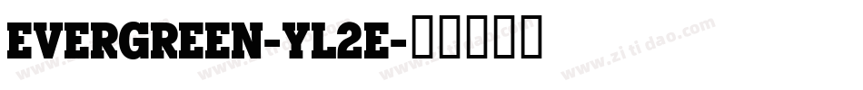 Evergreen-yL2e字体转换