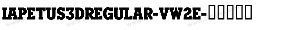 Iapetus3DRegular-vw2E字体转换