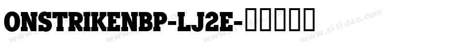 OnstrikeNbp-lj2e字体转换