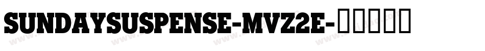 SundaySuspense-MVZ2e字体转换