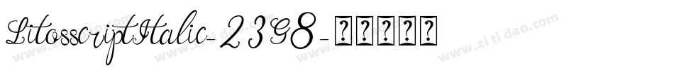 LitosscriptItalic-23G8字体转换