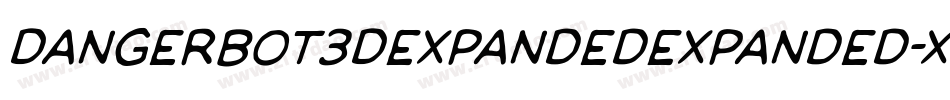 Dangerbot3DExpandedExpanded-X1ZG字体转换