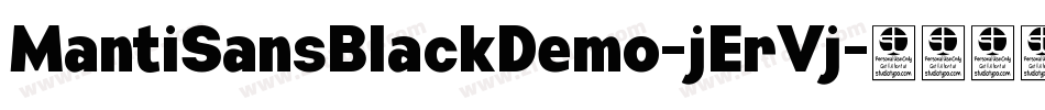 MantiSansBlackDemo-jErVj字体转换 MantiSansBlackDemo-jErVj字体转换