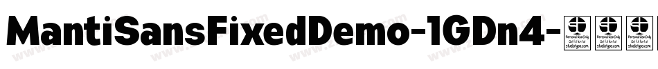 MantiSansFixedDemo-1GDn4字体转换