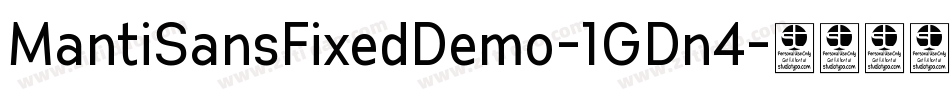 MantiSansFixedDemo-1GDn4字体转换