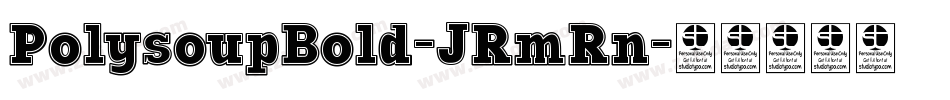 PolysoupBold-JRmRn字体转换