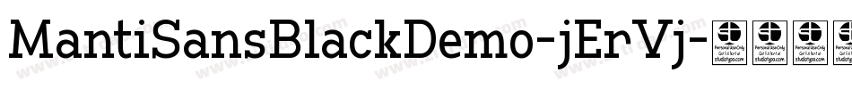 MantiSansBlackDemo-jErVj字体转换 MantiSansBlackDemo-jErVj字体转换