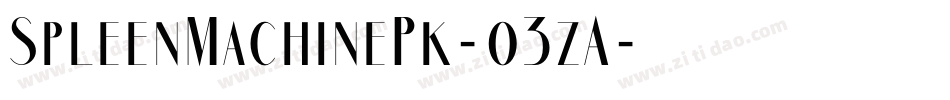 SpleenMachinePk-o3zA字体转换 SpleenMachinePk-o3zA字体转换