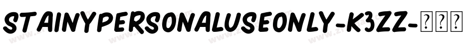StainyPersonalUseOnly-K3zZ字体转换