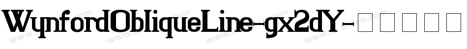 WynfordObliqueLine-gx2dY字体转换