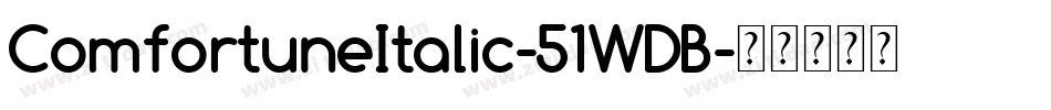 ComfortuneItalic-51WDB字体转换