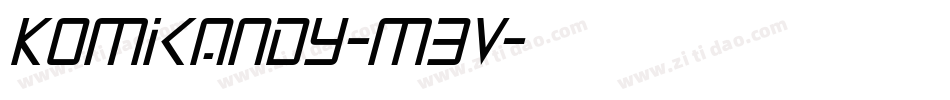 Komikandy-m3V字体转换 Komikandy-m3V字体转换