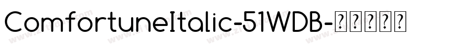 ComfortuneItalic-51WDB字体转换