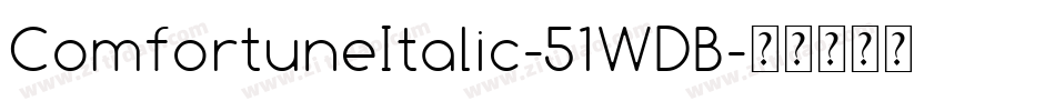 ComfortuneItalic-51WDB字体转换