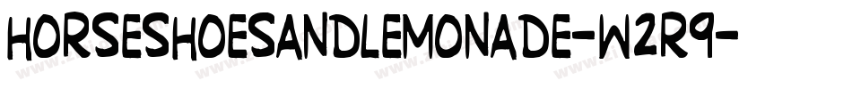 Horseshoesandlemonade-W2r9字体转换