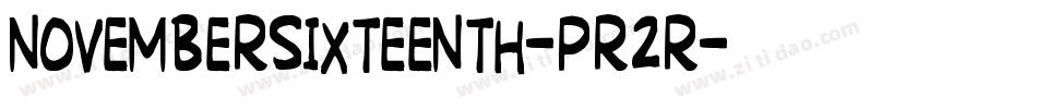 NovemberSixteenth-pR2r字体转换