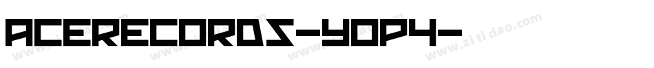 AceRecords-Y0p4字体转换