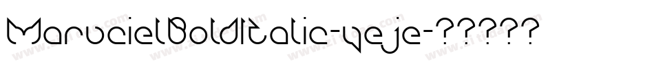 MarucielBoldItalic-yeje字体转换