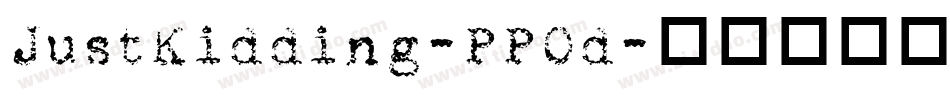 JustKidding-PPOd字体转换